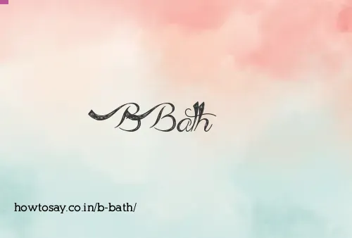 B Bath