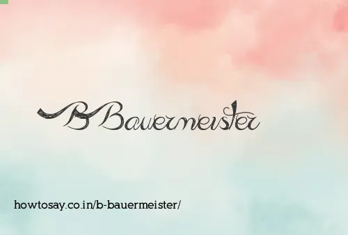 B Bauermeister
