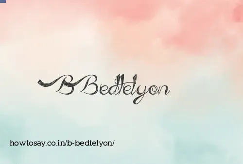 B Bedtelyon