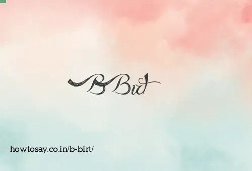 B Birt
