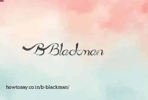 B Blackman