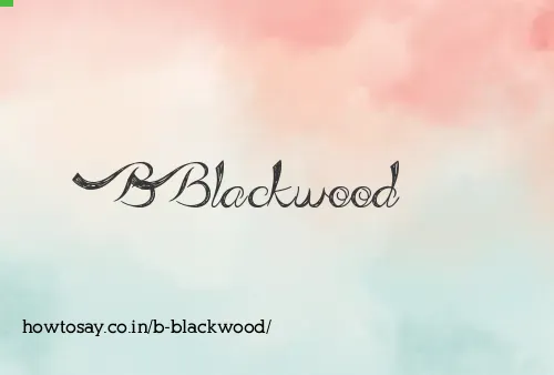 B Blackwood