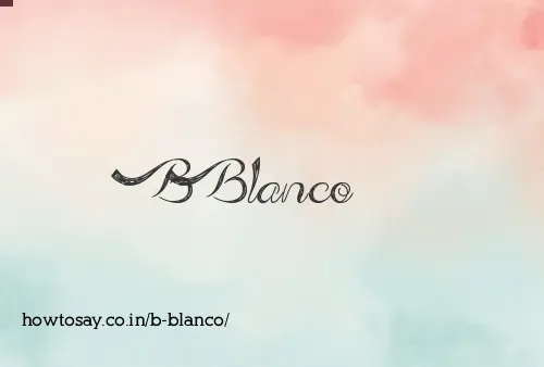 B Blanco