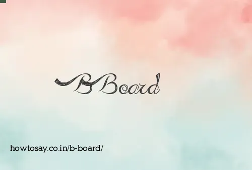 B Board