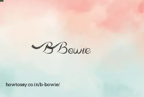 B Bowie