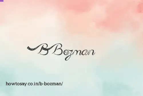 B Bozman
