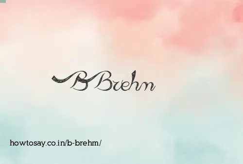 B Brehm