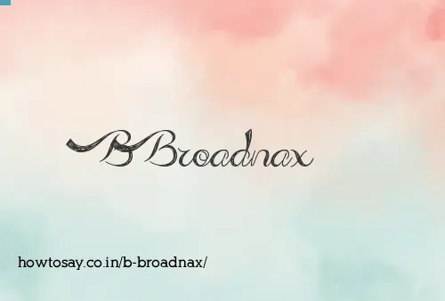 B Broadnax