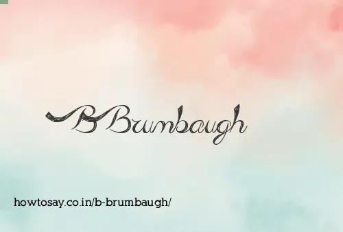 B Brumbaugh
