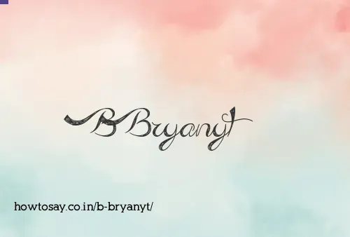 B Bryanyt