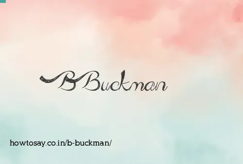 B Buckman