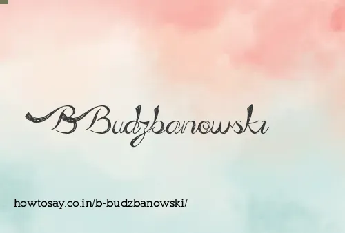 B Budzbanowski