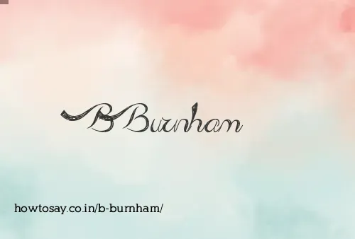 B Burnham