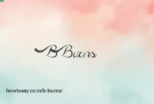 B Burns