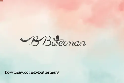 B Butterman