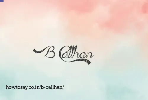 B Callhan