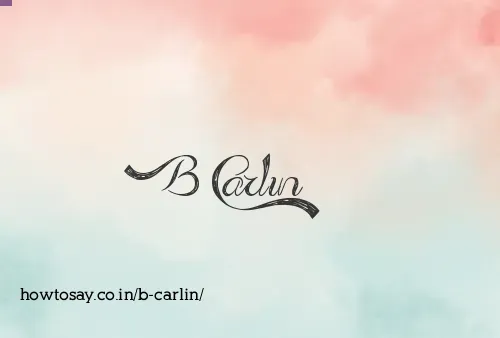 B Carlin