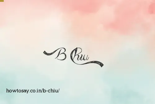 B Chiu