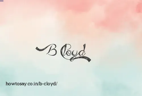 B Cloyd