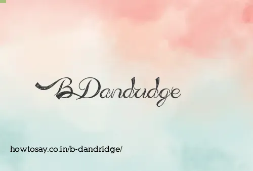 B Dandridge