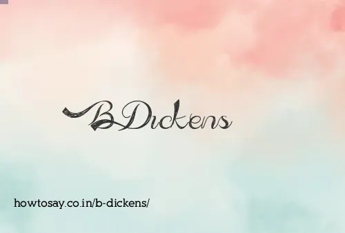 B Dickens