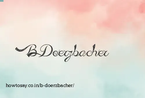 B Doerzbacher