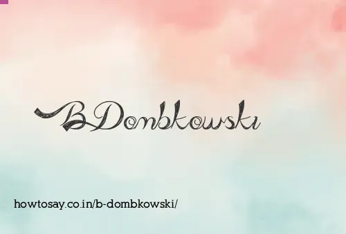 B Dombkowski