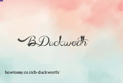 B Duckworth