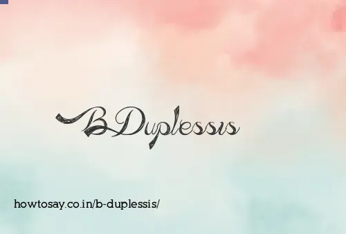 B Duplessis