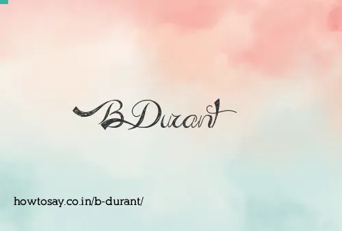 B Durant