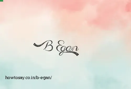 B Egan