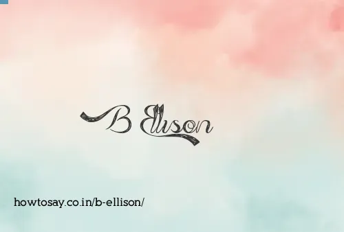 B Ellison