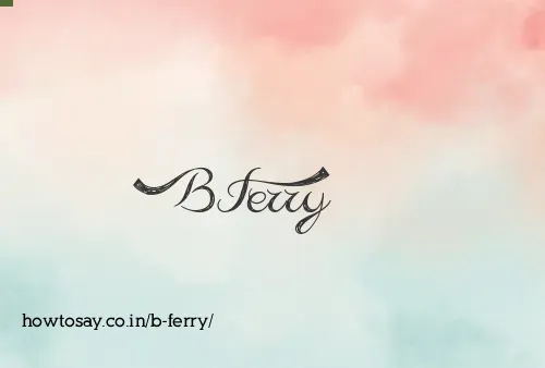 B Ferry