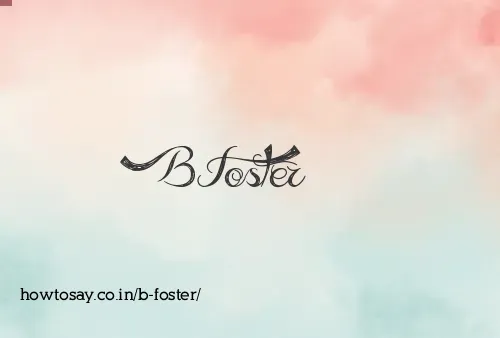 B Foster