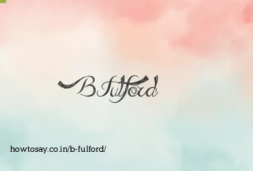 B Fulford