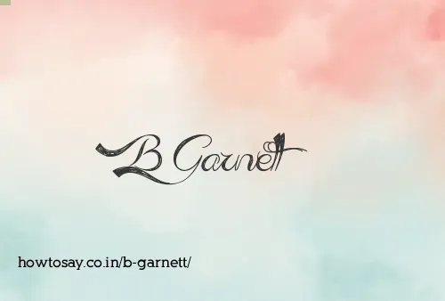 B Garnett