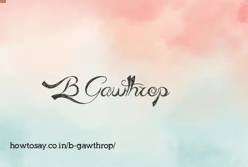 B Gawthrop