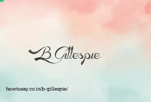 B Gillespie