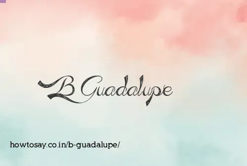 B Guadalupe