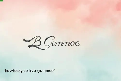 B Gummoe