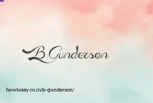 B Gunderson