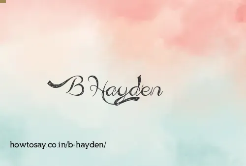 B Hayden