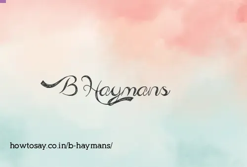 B Haymans