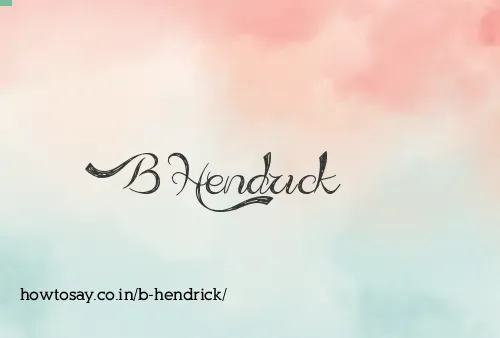 B Hendrick