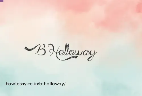 B Holloway