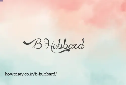 B Hubbard