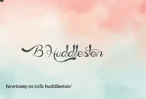 B Huddleston