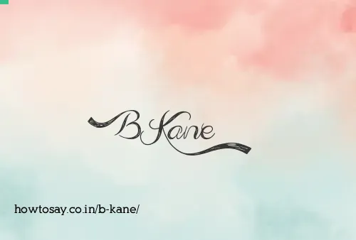 B Kane