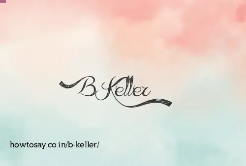 B Keller