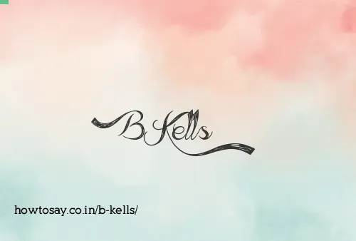 B Kells
